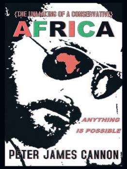 Paperback The Unmaking of a Conservative Africa Anything Is Possible Book