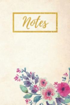 Notes: Watercolor Flowers Roses Perfect Gift For Her, Mom... Cute Flower Notebook 6X9 120 Lined Pages
