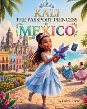 Paperback Kali the Passport Princess in Mexico Book