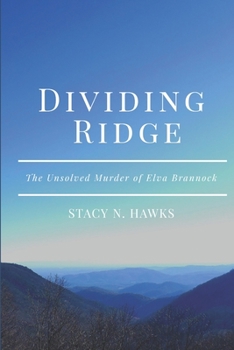 Paperback Dividing Ridge: the Unsolved Murder of Elva Brannock Book