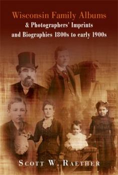 Paperback Wisconsin Family Albums & Photographers' Imprints and Biographies 1800s to Early 1900s Book