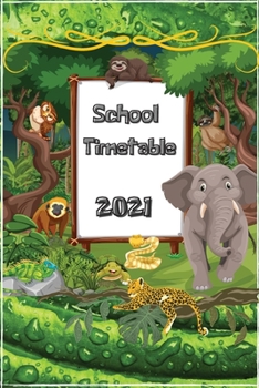 Paperback School timetable 2021: 12 Pages calendar months 2021/ 62 Pages cute animals and birds themed timetable, notes and to-do list bottom page/ Sui Book