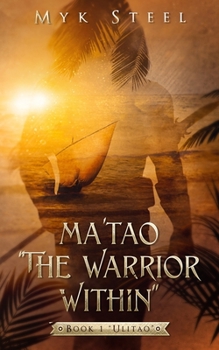 Paperback Ma'tao "The Warrior Within": Book 1 "Ulitao" Book