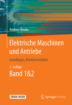 Hardcover Elektrische Maschinen Und Antriebe: Grundlagen, Betriebsverhalten [German] Book