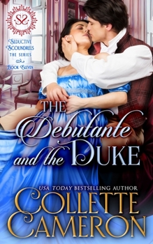 Paperback The Debutante and the Duke: A Sensual Marriage of Convenience Regency Historical Romance Adventure Book