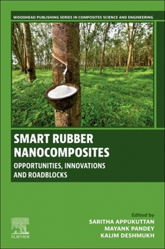 Paperback Smart Rubber Nanocomposites: Opportunities, Innovations and Roadblocks Book