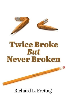 Paperback Twice Broke But Never Broken Book