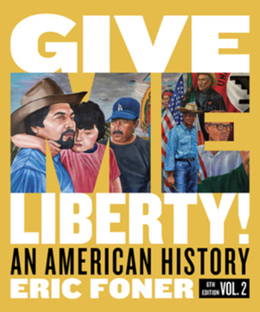 Paperback Give Me Liberty!: An American History Book