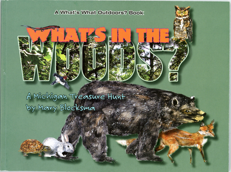 Paperback What's in the Woods?: A Great Lakes Area Treasure Hunt Book