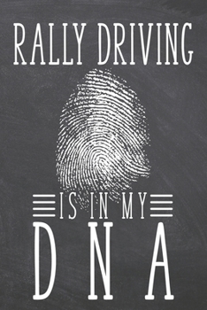 Rally Driving is in my DNA: Rally Driving Notebook, Planner or Journal | Size 6 x 9 | 110 Dot Grid Pages | Office Equipment, Supplies, Gear |Funny Rally Driving Gift Idea for Christmas or Birthday