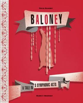 Paperback Baloney: A Tale in 3 Symphonic Acts Book