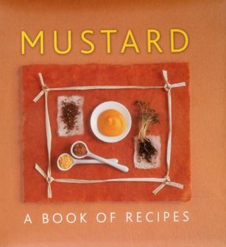Hardcover Mustard: A Book of Recipes Book