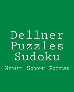 Paperback Dellner Puzzles Sudoku: Medium Sudoku Puzzles Book