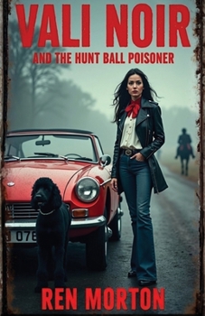Vali Noir And The Hunt Ball Poisoner (Vali Noir Investigates)