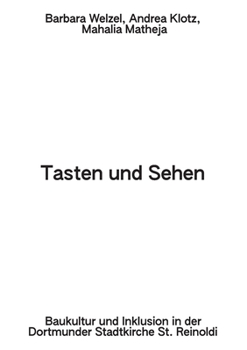 Tasten und Sehen: Baukultur und Inklusion in der Dortmunder Stadtkirche St. Reinoldi (German Edition)