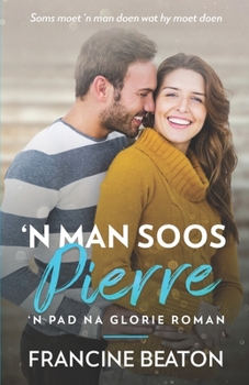 Paperback 'n Man soos Pierre: 'n Pad na Glorie Roman [Afrikaans] Book