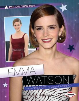 Library Binding Emma Watson: From Wizards to Wallflowers Book