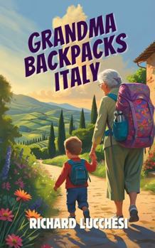 Paperback Grandma Backpacks Italy: Italian Comedy Memoir Short Story (Under the Tuscan Blunder) Book