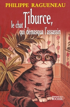 Paperback Tiburce, le chat qui demasqua l'assassin [French] Book