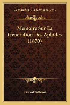 Paperback Memoire Sur La Generation Des Aphides (1870) [French] Book