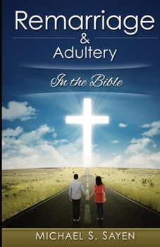 Paperback Remarriage & Adultery: In the Bible Book