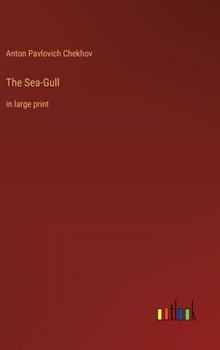 Hardcover The Sea-Gull: in large print Book