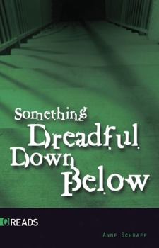Paperback Something Dreadful Down Below-Quickreads (Quickreads, 3) Book