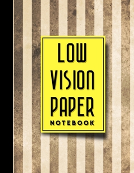 Paperback Low Vision Paper Notebook: Bold Line White Paper For Low Vision Writing, Great for Students, Work, Writers, School & Taking Notes, Vintage/Aged C Book
