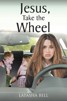Paperback Jesus, Take the Wheel Book