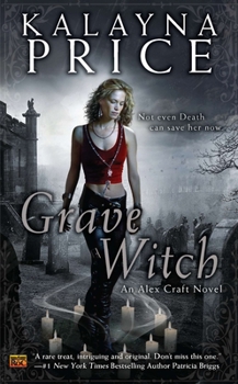 Grave Witch - Book #1 of the Alex Craft