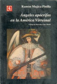 Angeles apocrifos en la America virreinal (Spanish Edition)