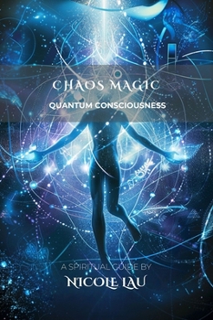 Paperback Chaos Magic: Quantum Consciousness Book