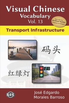 Paperback Visual Chinese Vocabulary Vol. 13: Transport Infrastructure Book