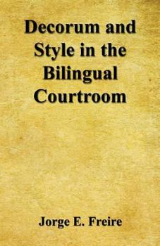 Paperback Decorum and Style in the Bilingual Courtroom Book