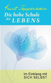 Paperback Die hohe Schule des Lebens: Im Einklang mit sich selbst [German] Book