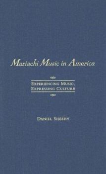 Paperback Mariachi Music in America: Experiencing Music, Expressing Culture [With CD] Book