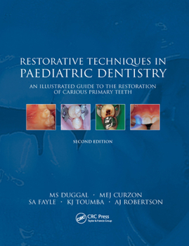 Paperback Restorative Techniques in Paediatric Dentistry: An Illustrated Guide to the Restoration of Extensive Carious Primary Teeth Book