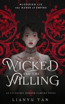 Hardcover The Wicked and the Willing: An F/F Gothic Horror Vampire Novel Book