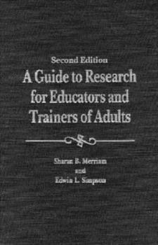 Hardcover A Guide to Research for Educators & Trainers of Adults: Book