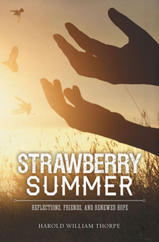 Paperback Strawberry Summer: Reflections, Friends, and Renewed Hope Book