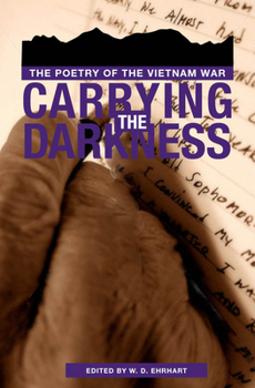 Paperback Carrying the Darkness: The Poetry of the Vietnam War Book