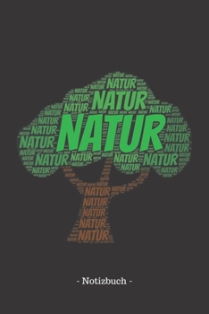 Natur: Notizblock | Notizbuch | DIN A5, 120 Seiten | Liniert, Lined, Linien | Notizen, Termine, Planer, Tagebuch, Organisation | Wortwolke Geschenk (German Edition)