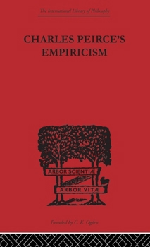 Hardcover Charles Peirce's Empiricism Book