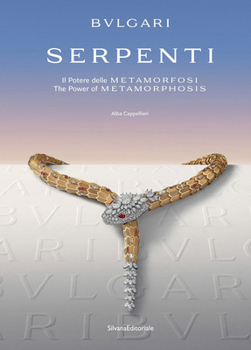 Hardcover Bulgari: Serpenti: The Power of Metamorphosis Book