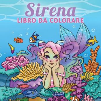 Sirena Libro Da Colorare : Per Bambini Di 6-8, 9-12 Anni