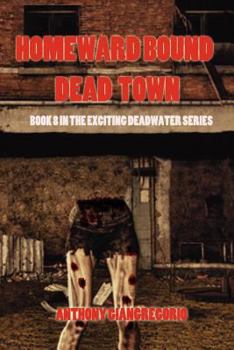 Paperback Dead Town/Homeward Bound (Deadwater Series Book 8) Book