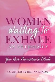 Paperback Women Waiting to Exhale: You Have Permission to Exhale Book