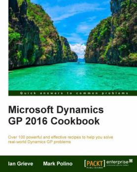 Paperback Microsoft Dynamics GP 2016 Cookbook Book