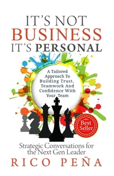 Paperback It's Not Business It's Personal: Strategic Conversations for the Next Gen Leader Book
