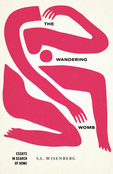 Paperback The Wandering Womb: Essays in Search of Home Book